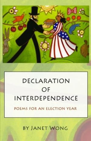 Declaration of Interdependence: Poems for an Election Year 