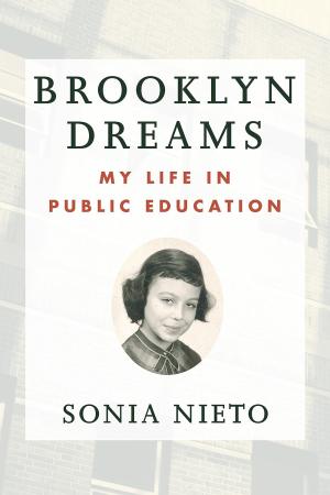 Brooklyn Dreams: My Life in Public Education
