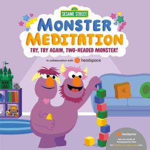 Try, Try Again, Two-Headed Monster!: Sesame Street Monster Meditation
