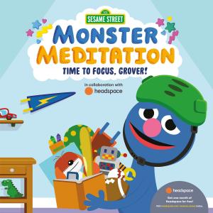 Sesame Street Monster Meditation: Time to Focus, Grover!