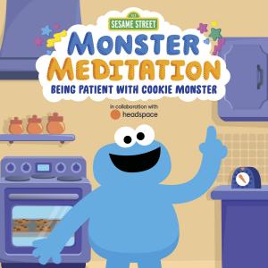 Sesame Street Monster Meditation: Being Patient with Cookie Monster