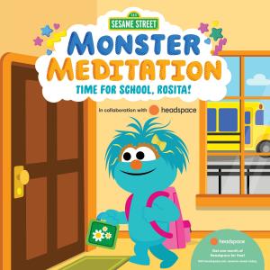 Time for School, Rosita!: Sesame Street Monster Meditation