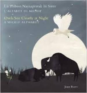 Owls See Clearly at Night: A Michif Alphabet