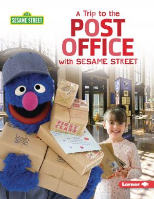 A Trip to the Post Office with Sesame Street ®