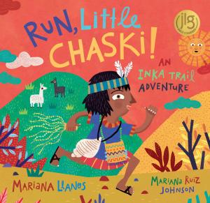 Run, Little Chaski: An Inka Trail Adventure