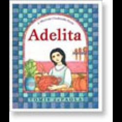 Adelita: A Mexican Cinderella Story Adelita: A Mexican Cinderella Story