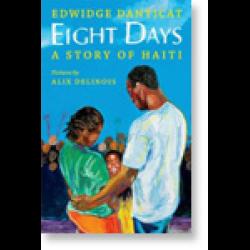 Eight Days: A Story of Haiti Family together near earthquake rubble