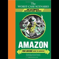 The Worst-Case Scenario: Amazon (An Ultimate Adventure Novel) 