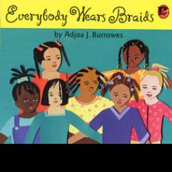 Everybody Wears Braids Young diverse kids with braids