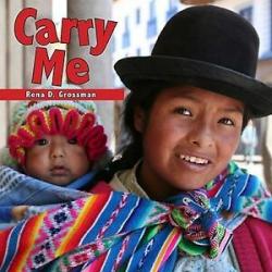 Carry Me Photo of Indigenous woman carrying her baby on her back