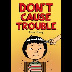 Don't Cause Trouble Don't Cause Trouble