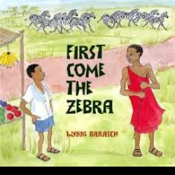 First Come the Zebra First Come the Zebra