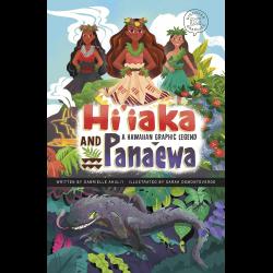 Hi'iaka and Pana'ewa: A Hawaiian Graphic Legend