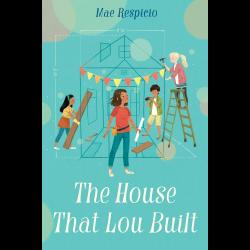 The House that Lou Built The House that Lou Built