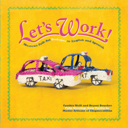 Let's Work: Mexican Folk Art Trabajos in English and Spanish 