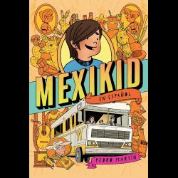 Mexikid (Spanish Edition) 
