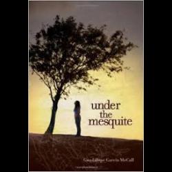 Under the Mesquite Under the Mesquite