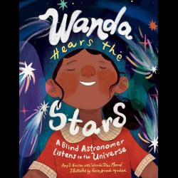Wanda Hears the Stars: A Blind Astronomer Listens to the Universe