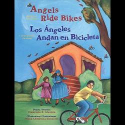 Angels Ride Bikes: And Other Fall Poems / Los Angeles Andan en Bicicleta: Y Otros Poemas de Otoño
