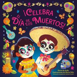¡Celebra el Día de los Muertos! ¡Celebra el Día de los Muertos!