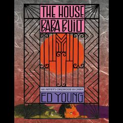 The House Baba Built: An Artist's Childhood in China Illustration of intricate door