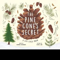 The Pine Cone's Secret: A Life Cycle Poem