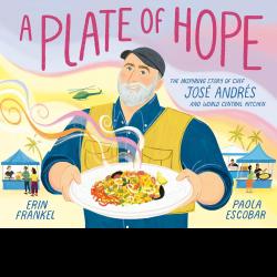 A Plate of Hope Illustration of Jose Andres