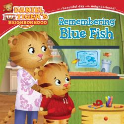 Remembering Blue Fish Daniel Tiger and his mom look at a fish aquarium
