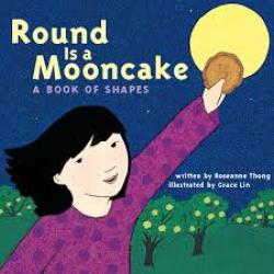 Round Is a Mooncake: A Book of Shapes Illustration of young girl holding up a round cake