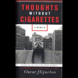 Thoughts without Cigarettes: A Memoir Photography of Oscar Hijuelos