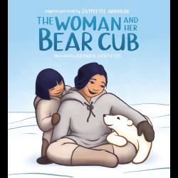 The Woman and Her Bear Cub A mother, daughter, and small polar bear