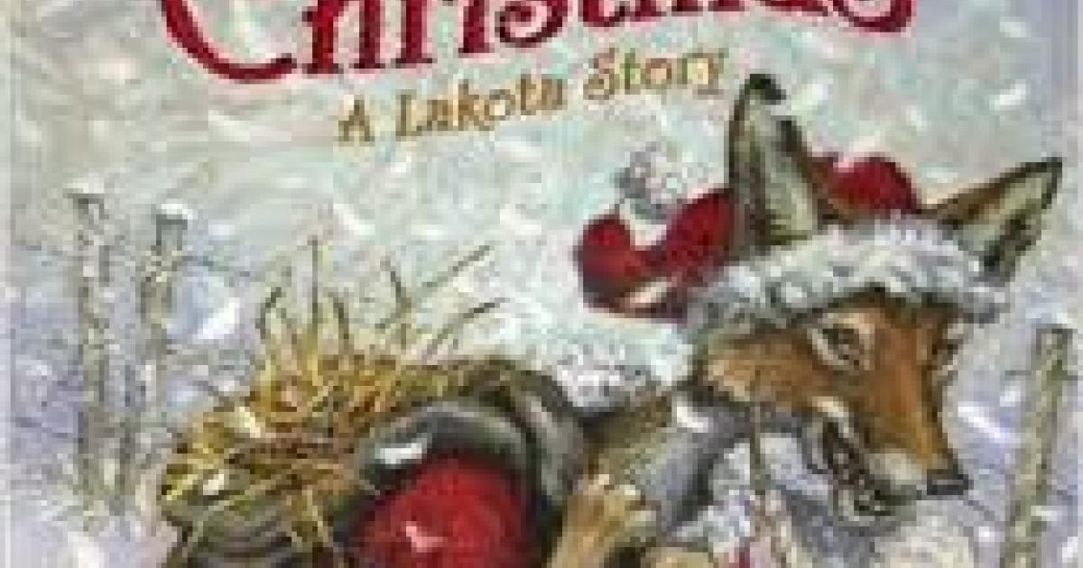 Coyote Christmas A Lakota Story Colorín Colorado