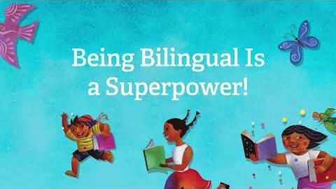 Being Bilingual Is a Superpower: Tips to Support Language and Literacy at Home